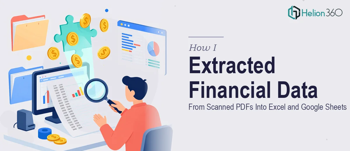 How I Extracted and Organized Financial Data From Scanned PDFs Into Excel and Google Sheets