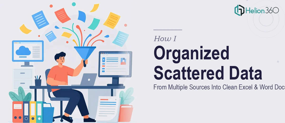 How I Extracted and Organized Scattered Data From Multiple Sources Into Clean Excel and Word Documents