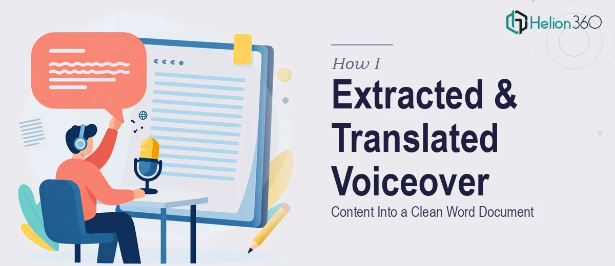 How I Extracted and Translated Voiceover Content Into a Clean Word Document