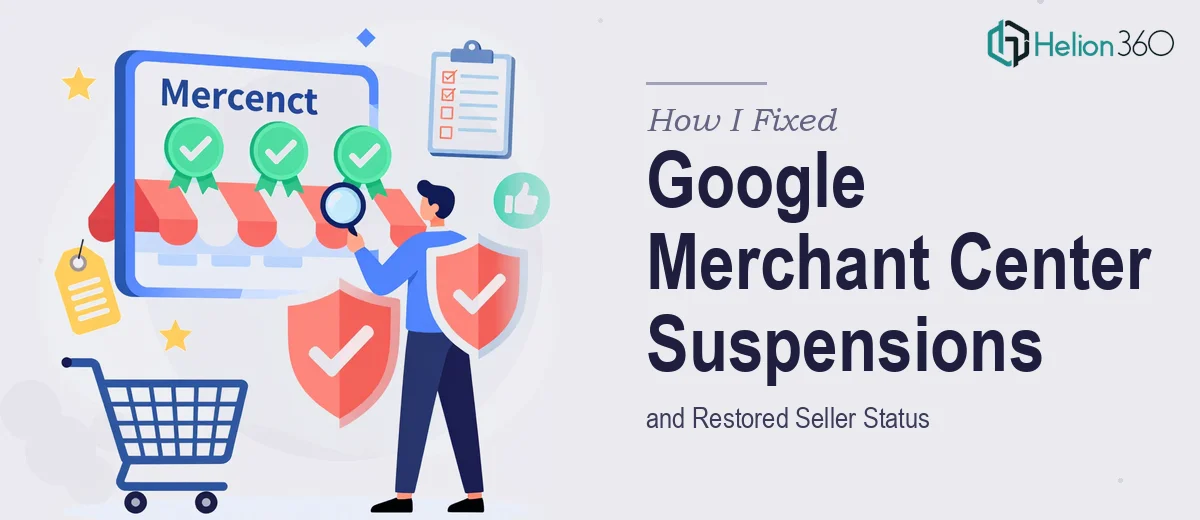 How I Fixed 3 Google Merchant Center Misrepresentation Suspensions and Restored Seller Status