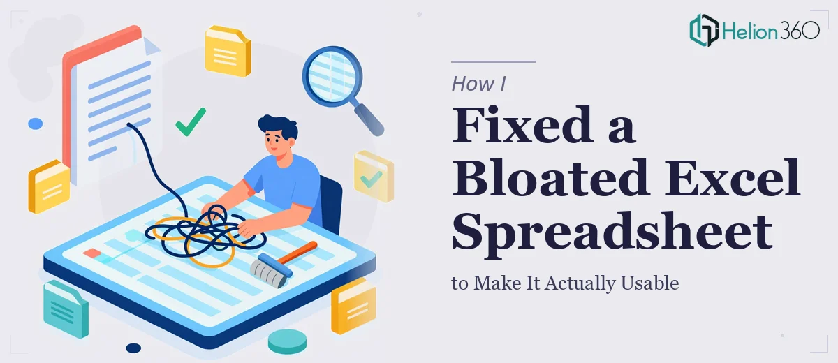 How I Fixed a Bloated Excel Spreadsheet to Make It Actually Usable