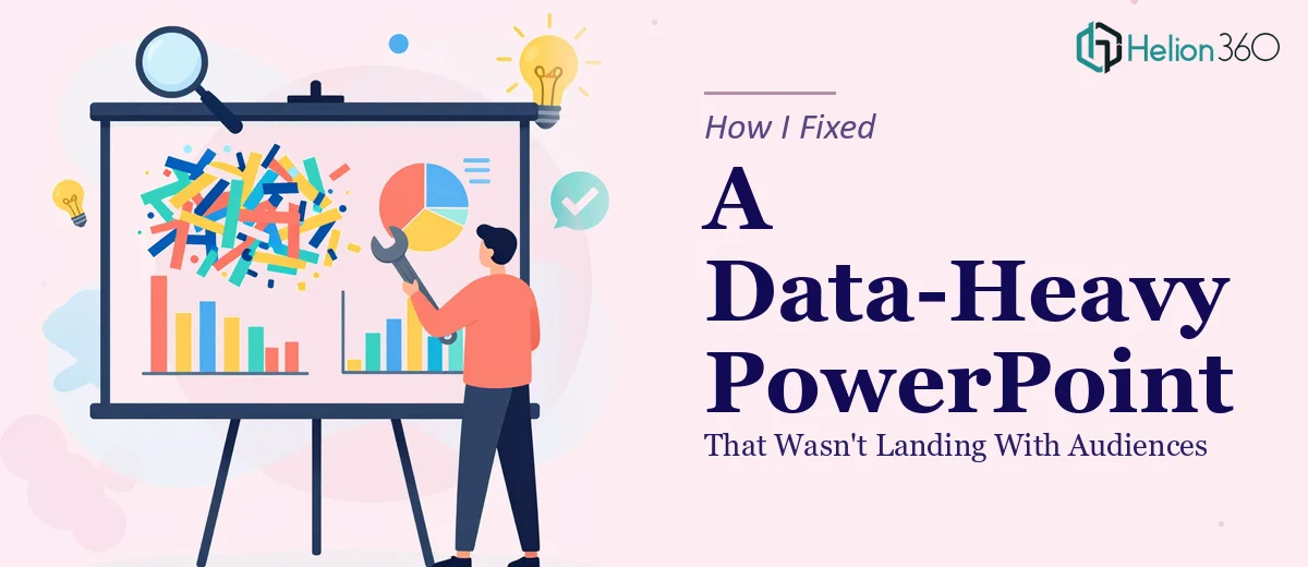 How I Fixed a Data-Heavy PowerPoint Presentation That Wasn't Landing With Audiences