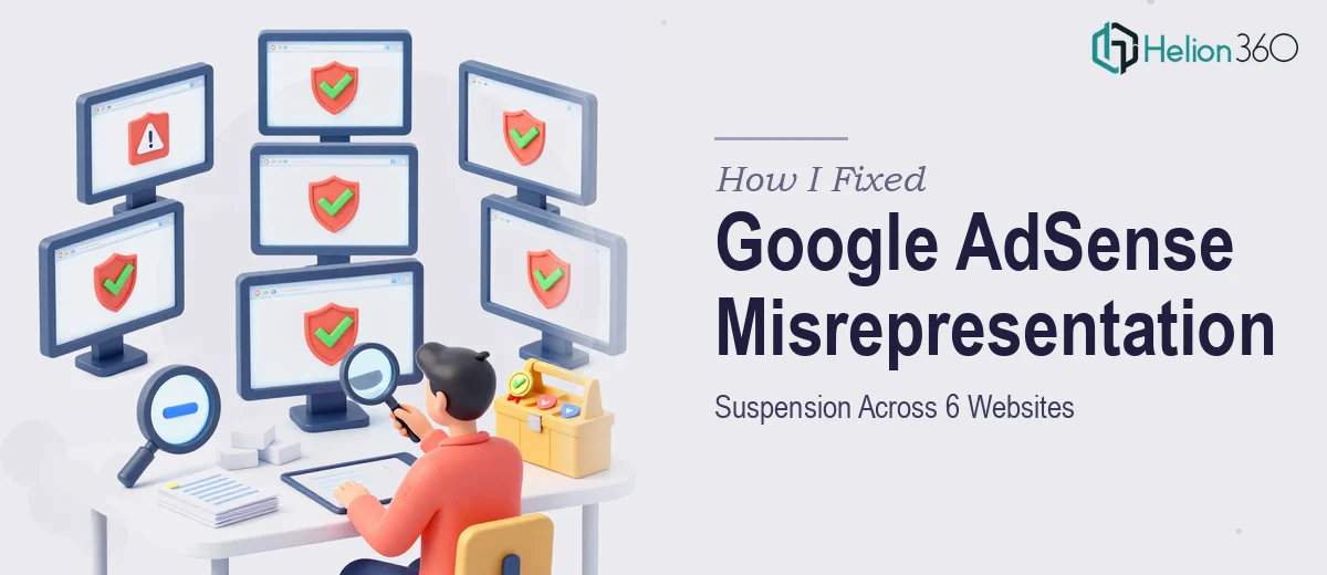 How I Fixed a Google AdSense Misrepresentation Suspension Across 6 Websites