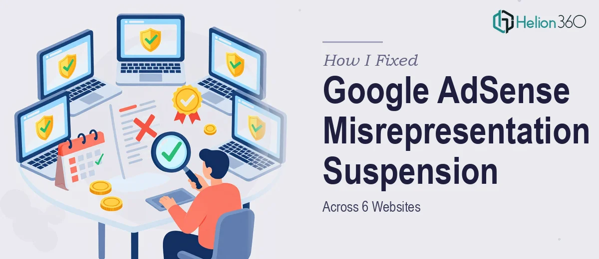 How I Fixed a Google AdSense Misrepresentation Suspension Across 6 Websites