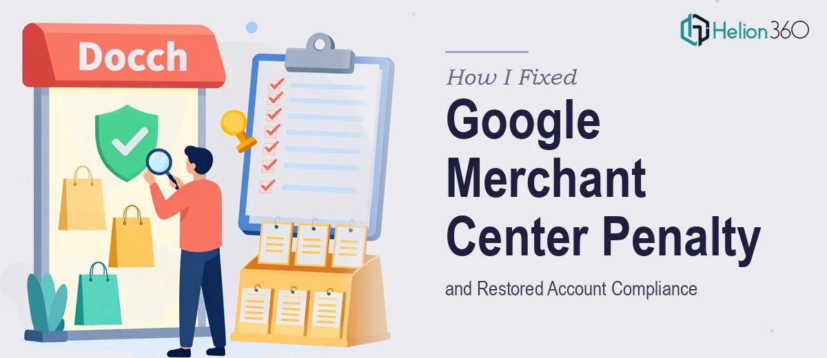 How I Fixed a Google Merchant Center Misrepresentation Penalty and Restored Account Compliance