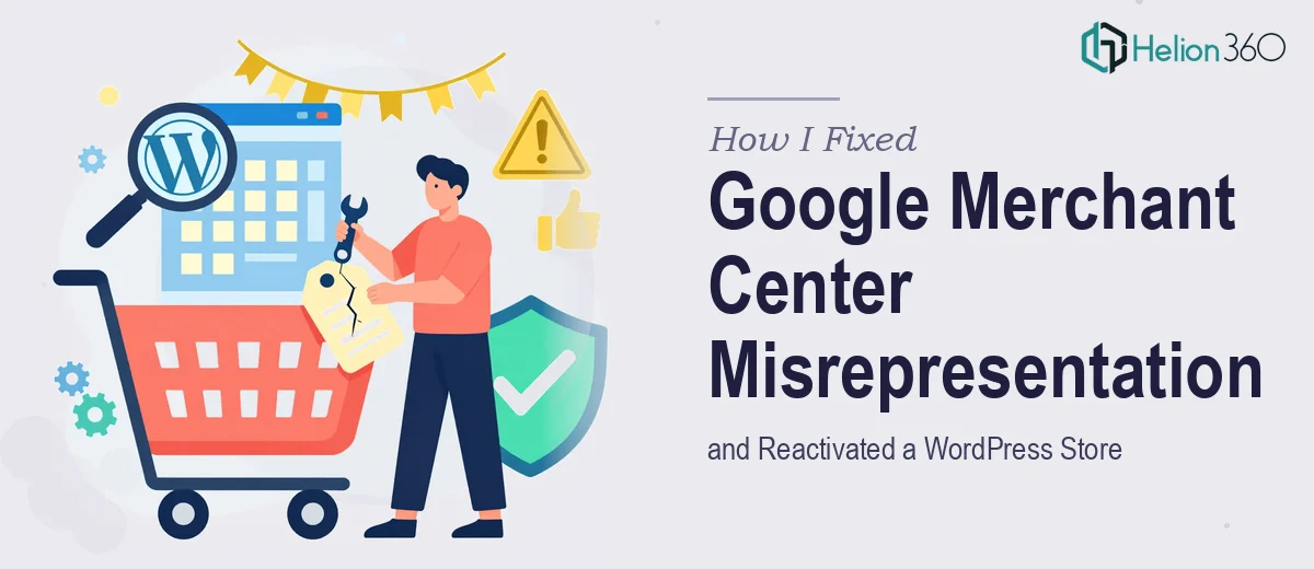 How I Fixed a Google Merchant Center Misrepresentation and Reactivated a WordPress Store