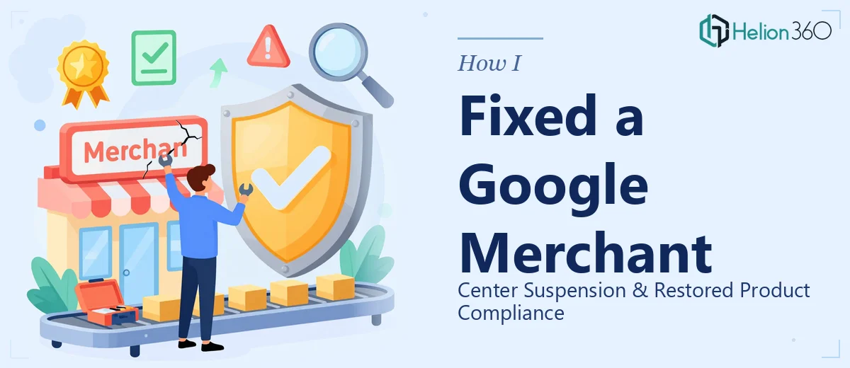 How I Fixed a Google Merchant Center Suspension and Restored Product Compliance