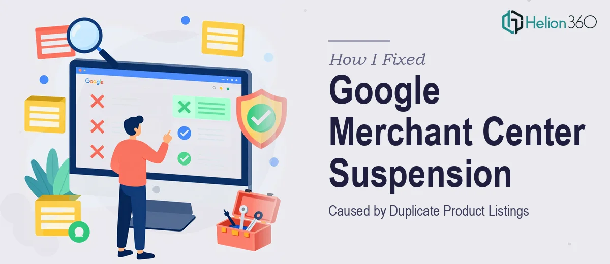How I Fixed a Google Merchant Center Suspension Caused by Duplicate Product Listings