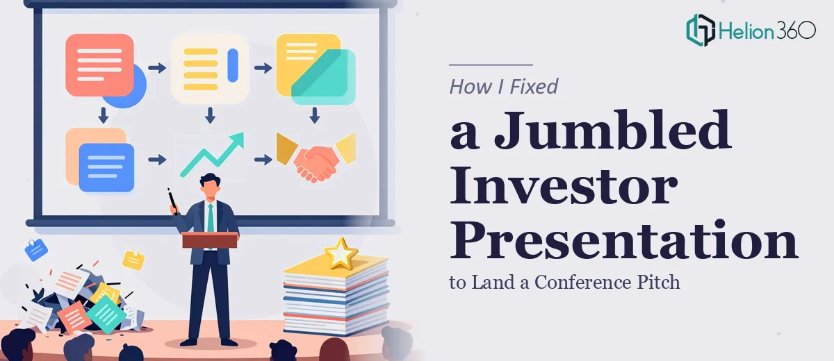 How I Fixed a Jumbled Investor Presentation to Land a Conference Pitch