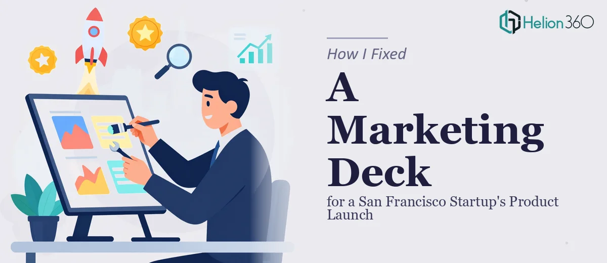 How I Fixed a Marketing Deck for a San Francisco Startup's Product Launch