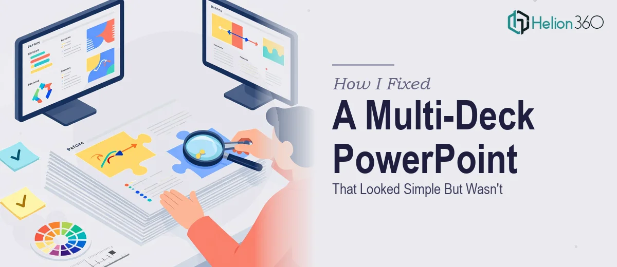 How I Fixed a Multi-Deck PowerPoint Presentation That Looked Simple But Wasn't