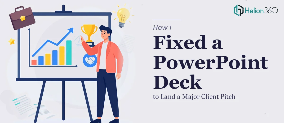 How I Fixed a PowerPoint Deck to Land a Major Client Pitch
