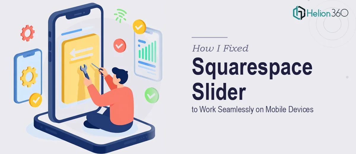 How I Fixed a Squarespace Slider to Work Seamlessly on Mobile Devices