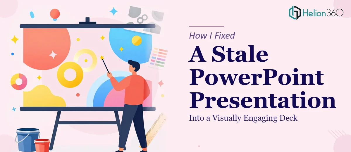 How I Fixed a Stale PowerPoint Presentation Into a Visually Engaging Deck