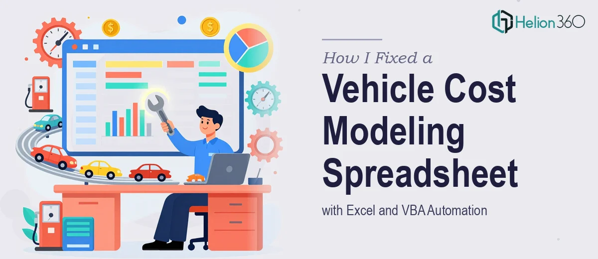How I Fixed a Vehicle Cost Modeling Spreadsheet with Excel and VBA Automation