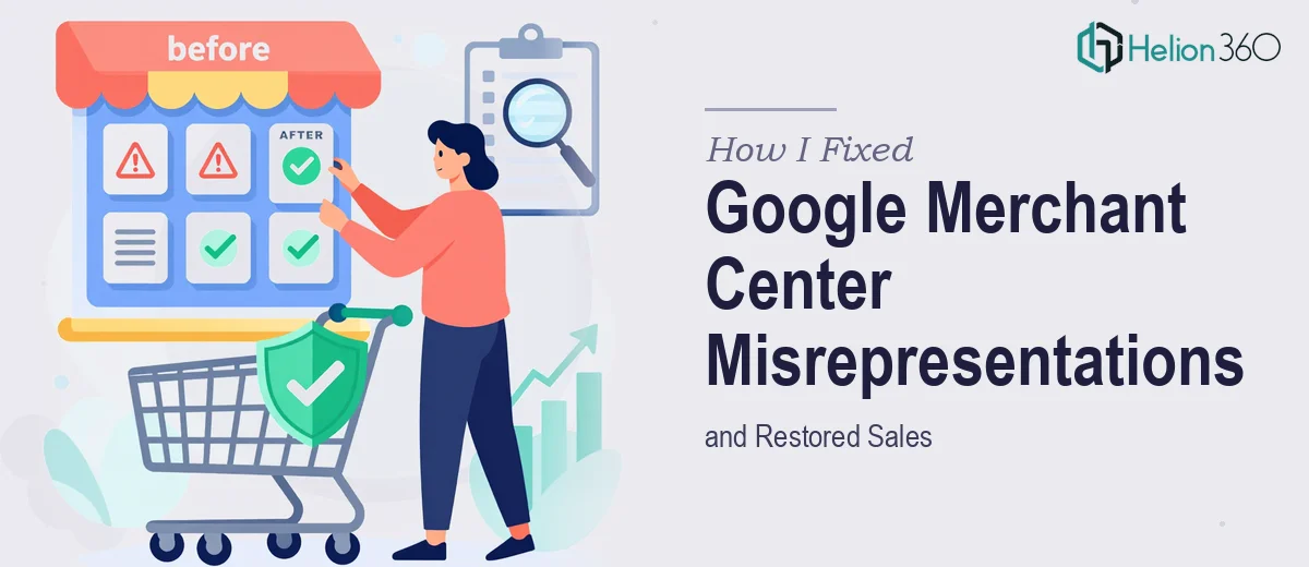How I Fixed Critical Google Merchant Center Misrepresentations and Restored Sales