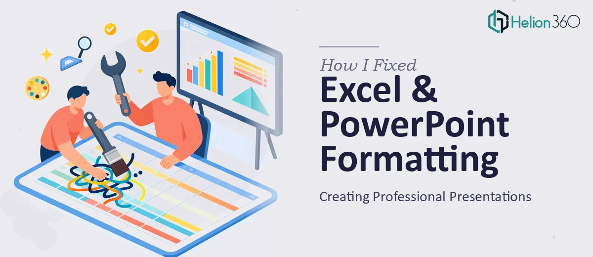 How I Fixed Excel Table Formatting and Created Professional PowerPoint Presentations