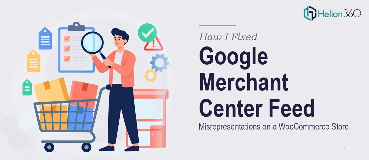 How I Fixed Google Merchant Center Feed Misrepresentations on a WooCommerce Store
