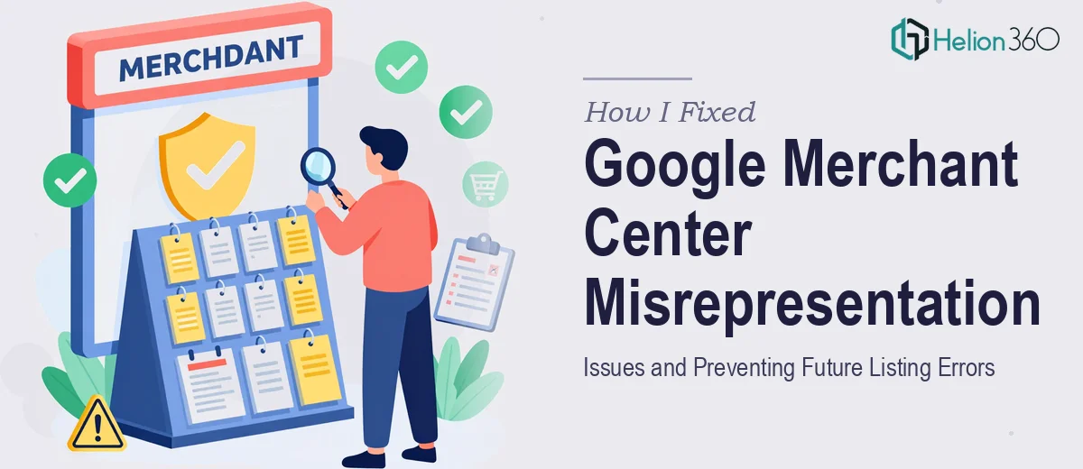 How I Fixed Google Merchant Center Misrepresentation Issues and Prevented Future Listing Errors