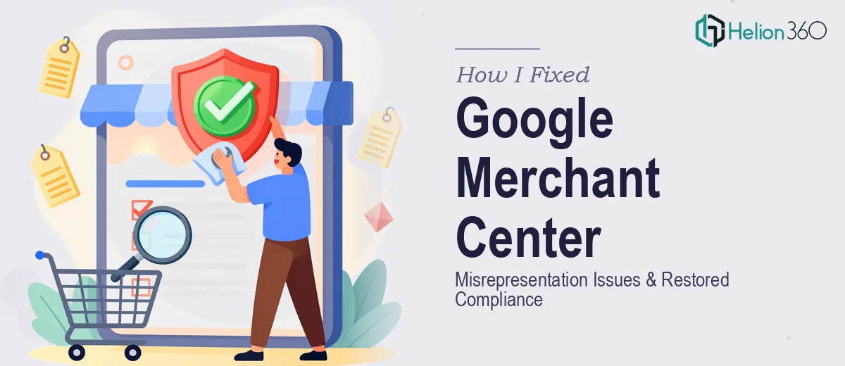 How I Fixed Google Merchant Center Misrepresentation Issues and Restored Compliance