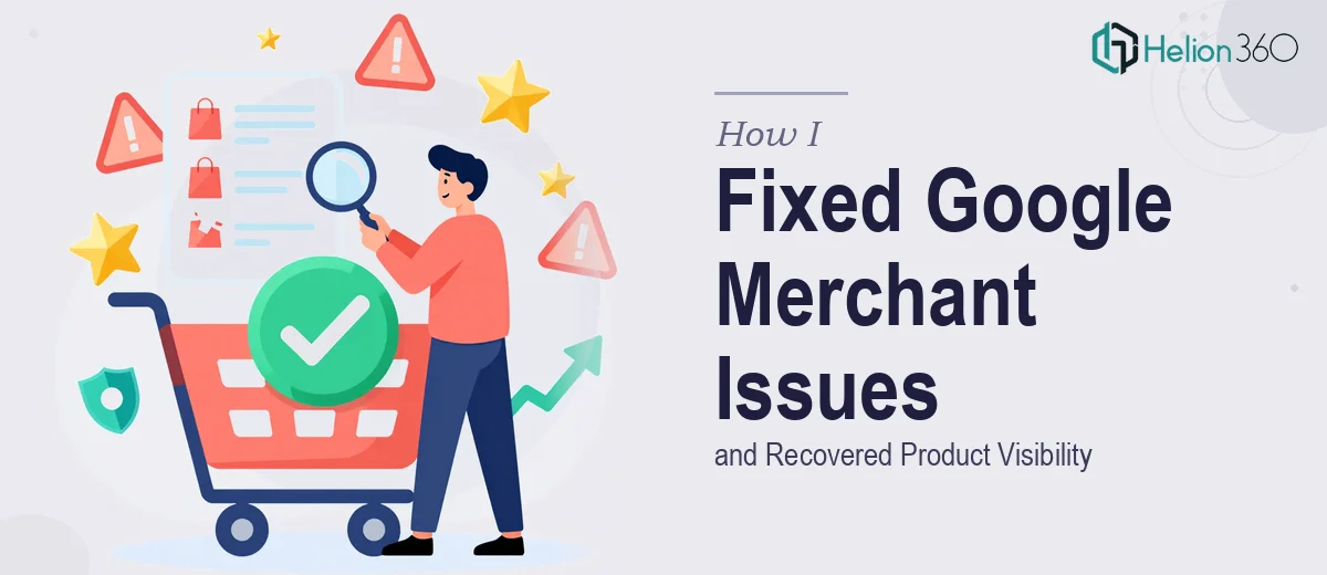 How I Fixed Google Merchant Misrepresentation Issues and Recovered Product Visibility