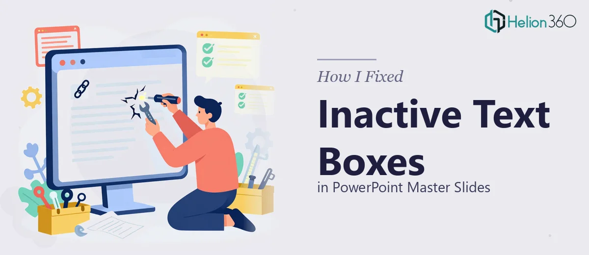 How I Fixed Inactive Text Boxes in PowerPoint Master Slides