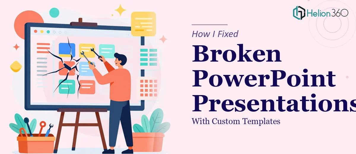How I Fixed My Broken PowerPoint Presentations With Custom Templates