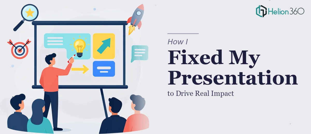 How I Fixed My Presentation Content to Drive Real Impact