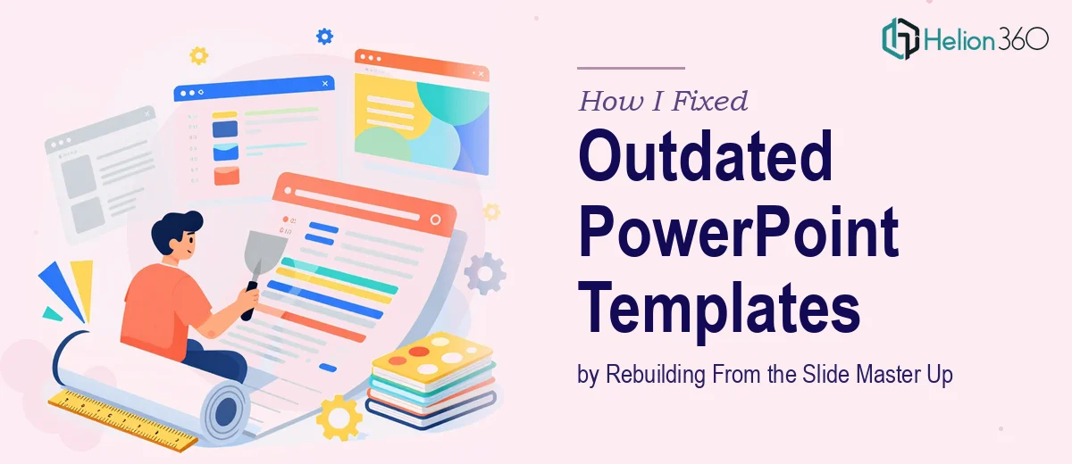 How I Fixed Our Outdated PowerPoint Templates by Rebuilding Them From the Slide Master Up
