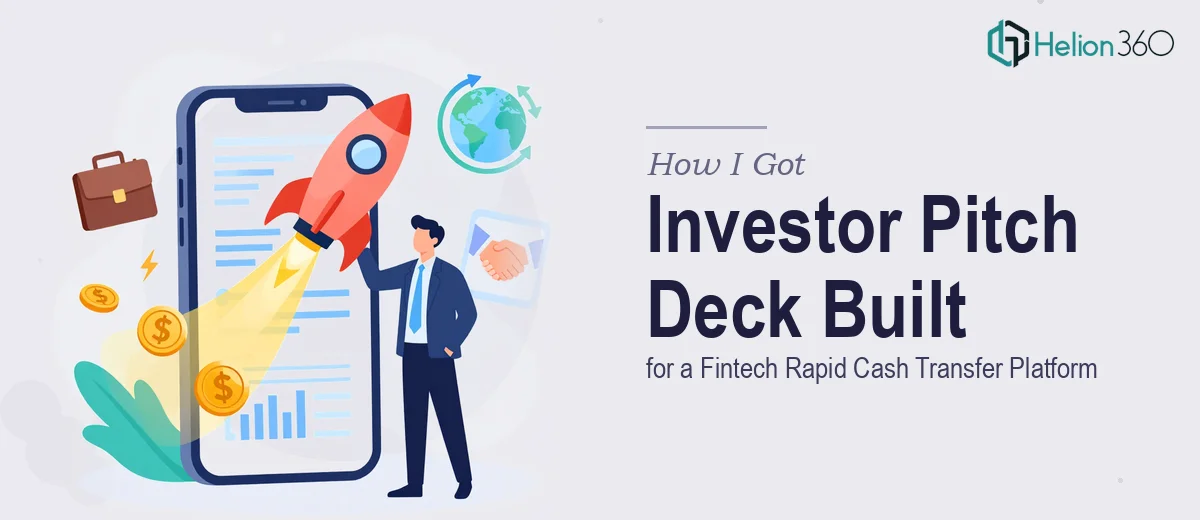 How I Got a 10-Slide Investor Pitch Deck Built for a Fintech Rapid Cash Transfer Platform