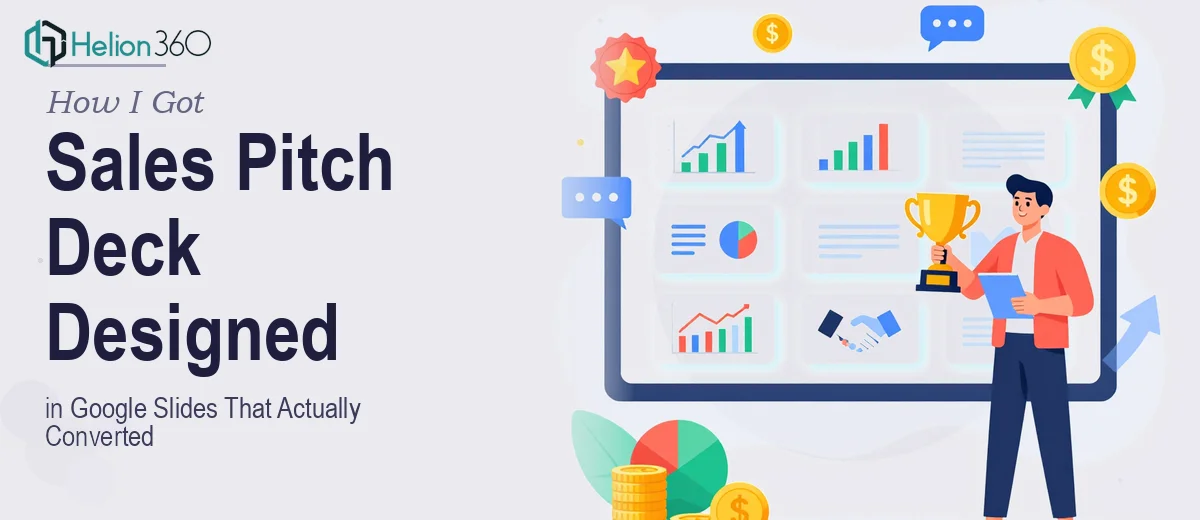 How I Got a 10-Slide Sales Pitch Deck Designed in Google Slides That Actually Converted