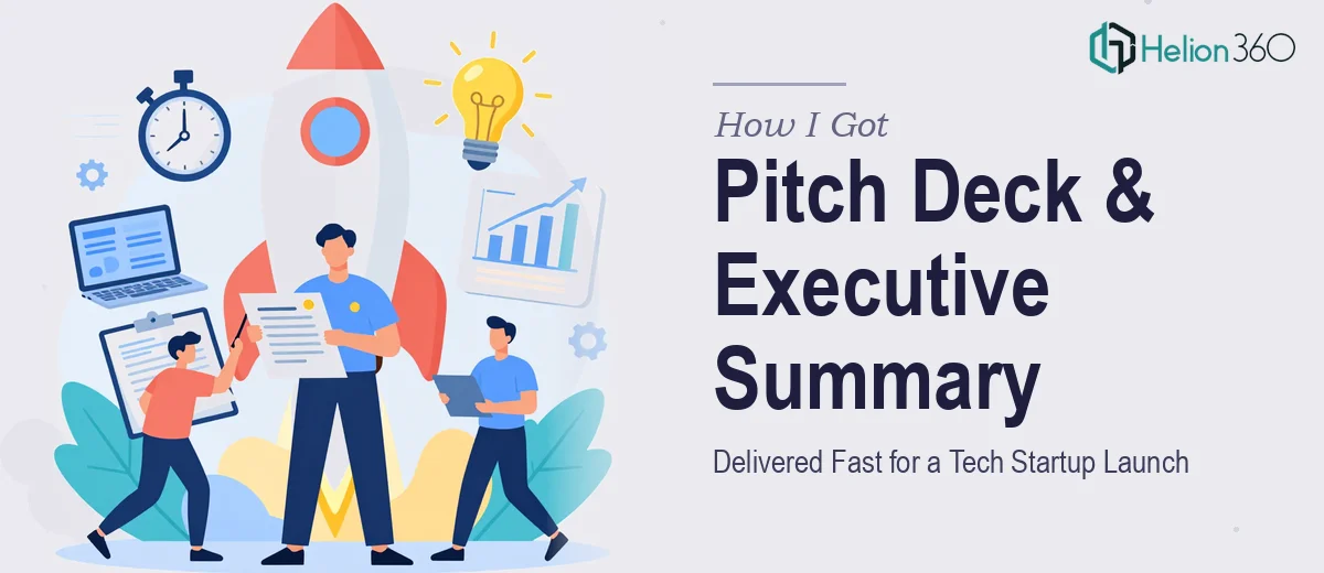 How I Got a 12-Page Pitch Deck and Executive Summary Delivered Fast for a Tech Startup Launch