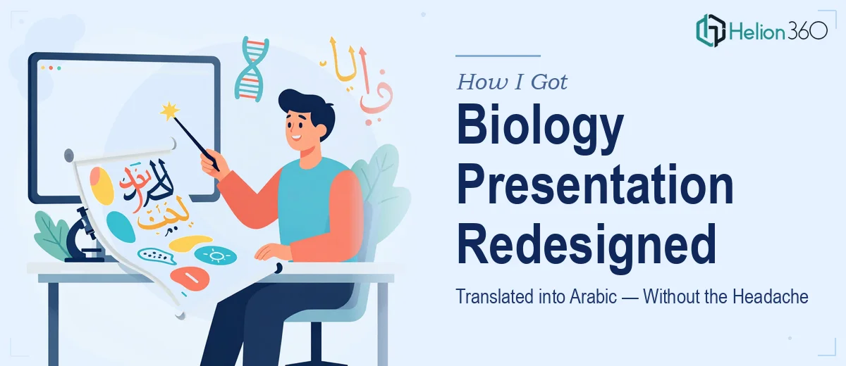 How I Got a 15-Slide Biology Presentation Redesigned and Translated into Arabic — Without the Headache