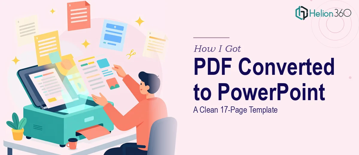 How I Got a 17-Page PDF Converted Into a Clean PowerPoint Template