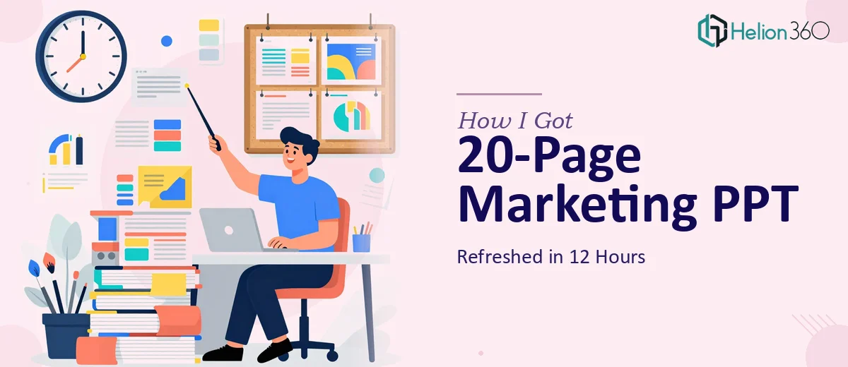 How I Got a 20-Page Marketing PPT Refreshed in 12 Hours