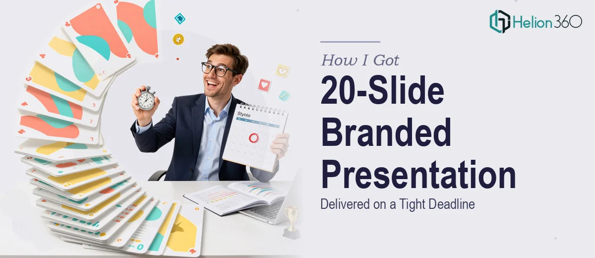 How I Got a 20-Slide Interactive Presentation With Full Brand Consistency Delivered on a Tight Deadline