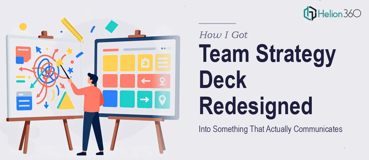 How I Got a 20-Slide Team Strategy Deck Redesigned Into Something That Actually Communicates