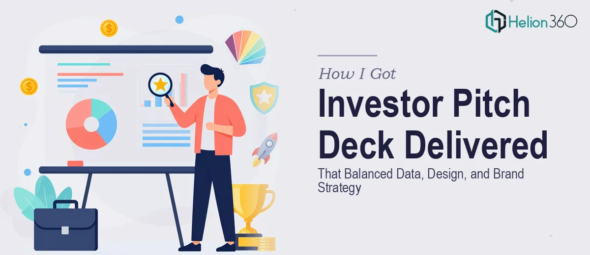 How I Got a 25-Slide Investor Pitch Deck Delivered That Balanced Data, Design, and Brand Strategy