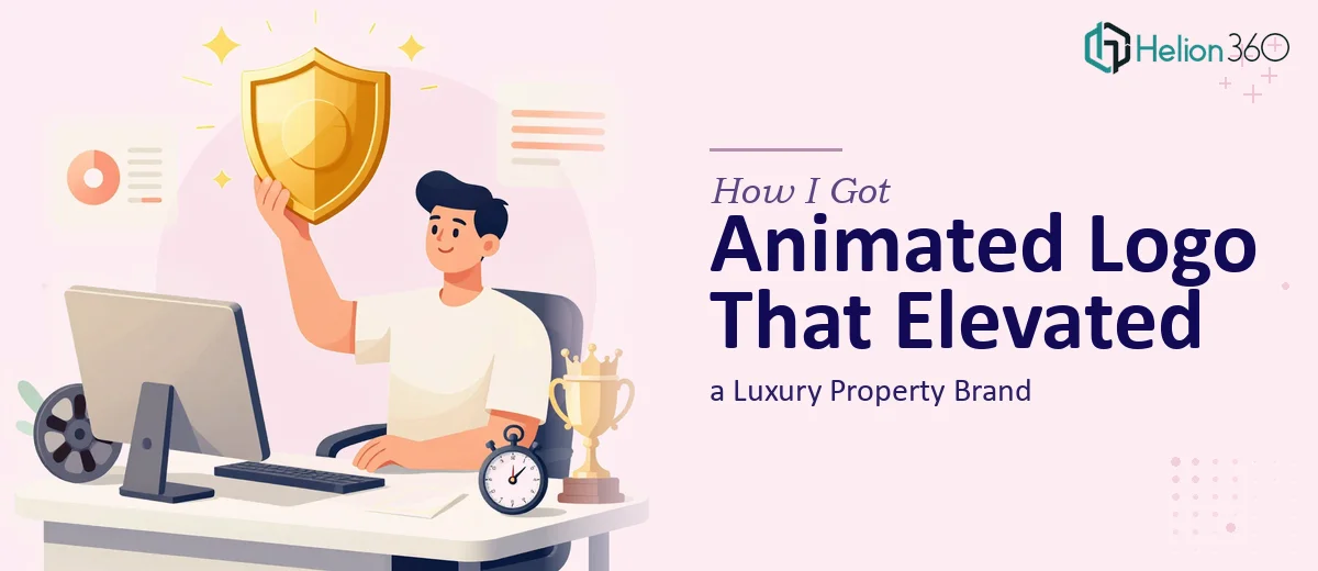 How I Got a 30-Second Animated Logo Delivered That Elevated a Luxury Property Brand
