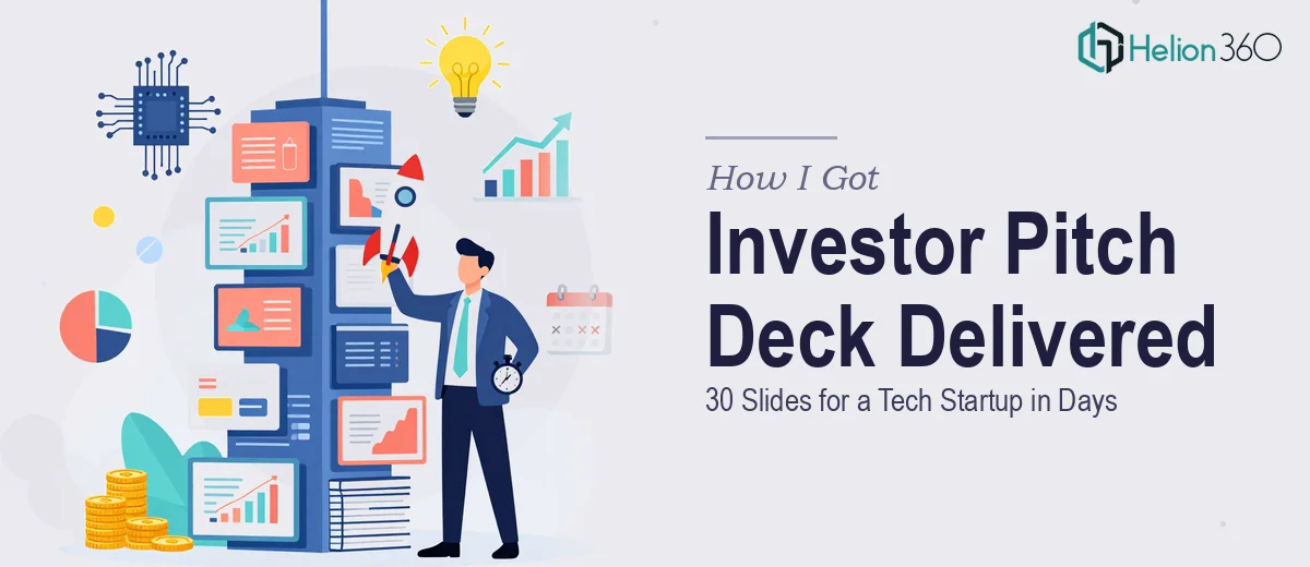 How I Got a 30-Slide Investor Pitch Deck for a Tech Startup Delivered in Days