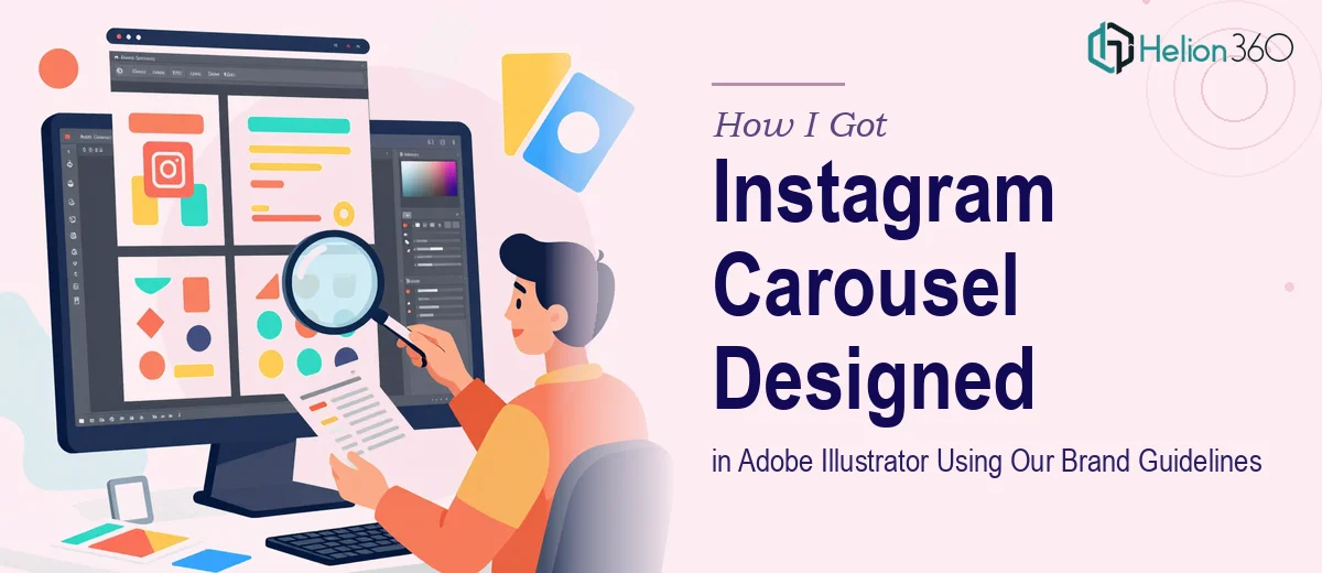 How I Got a 4-Slide Instagram Carousel Designed in Adobe Illustrator Using Our Brand Guidelines