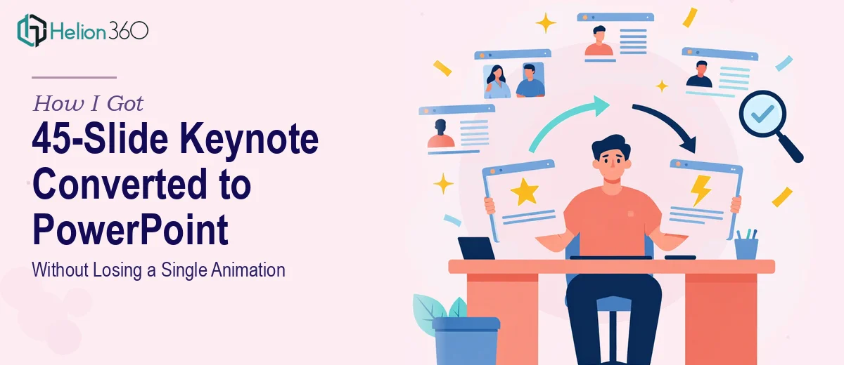 How I Got a 45-Slide Keynote Converted to PowerPoint Without Losing a Single Animation