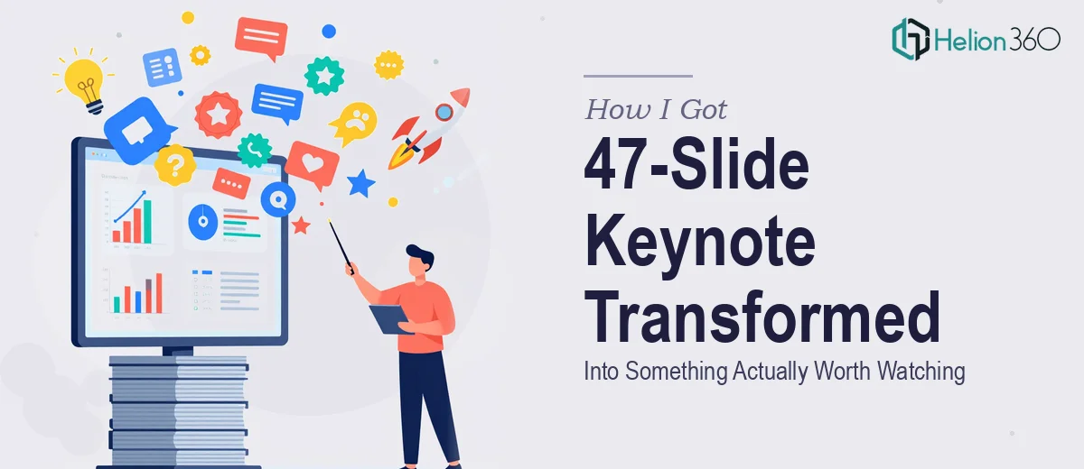 How I Got a 47-Slide Conference Keynote Transformed Into Something Actually Worth Watching
