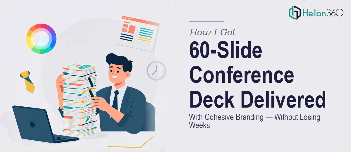 How I Got a 60-Slide Corporate Conference Deck Delivered With Cohesive Branding — Without Losing Weeks to It
