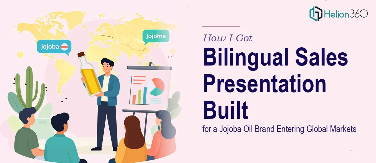 How I Got a Bilingual Sales Presentation Built for a Jojoba Oil Brand Entering Global Markets