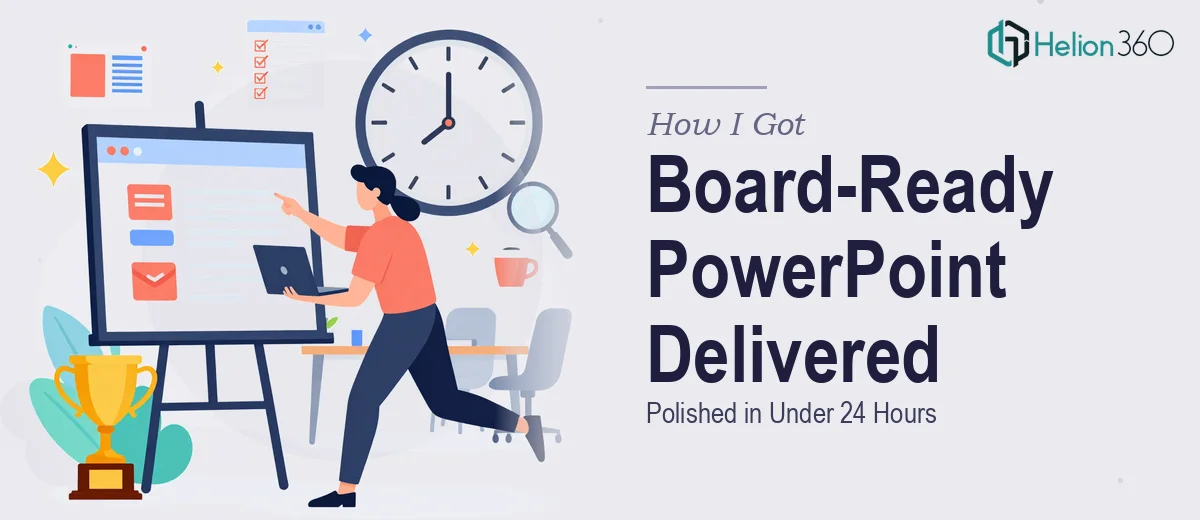 How I Got a Board-Ready PowerPoint Presentation Polished and Delivered in Under 24 Hours