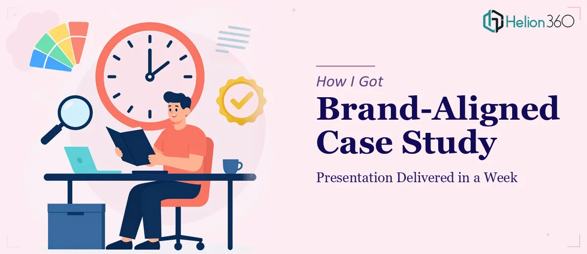 How I Got a Brand-Aligned Case Study Presentation Delivered in a Week