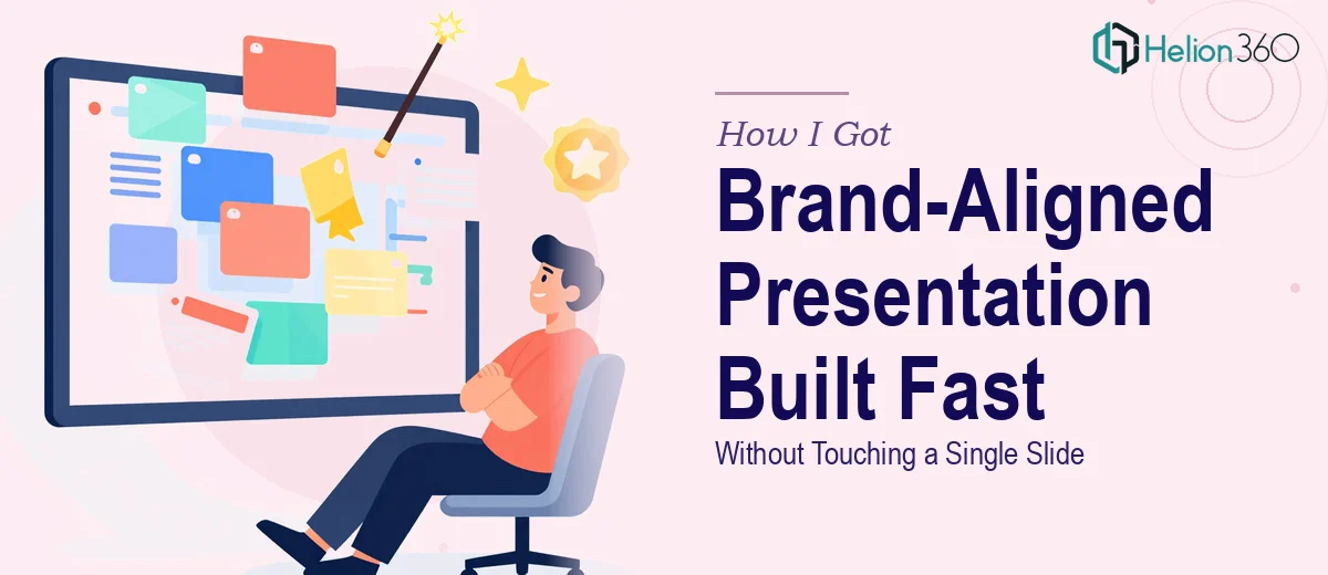 How I Got a Brand-Aligned PowerPoint Presentation Built Fast — Without Touching a Single Slide
