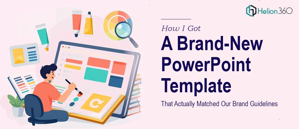 How I Got a Brand-New PowerPoint Template Built That Actually Matched Our Brand Guidelines