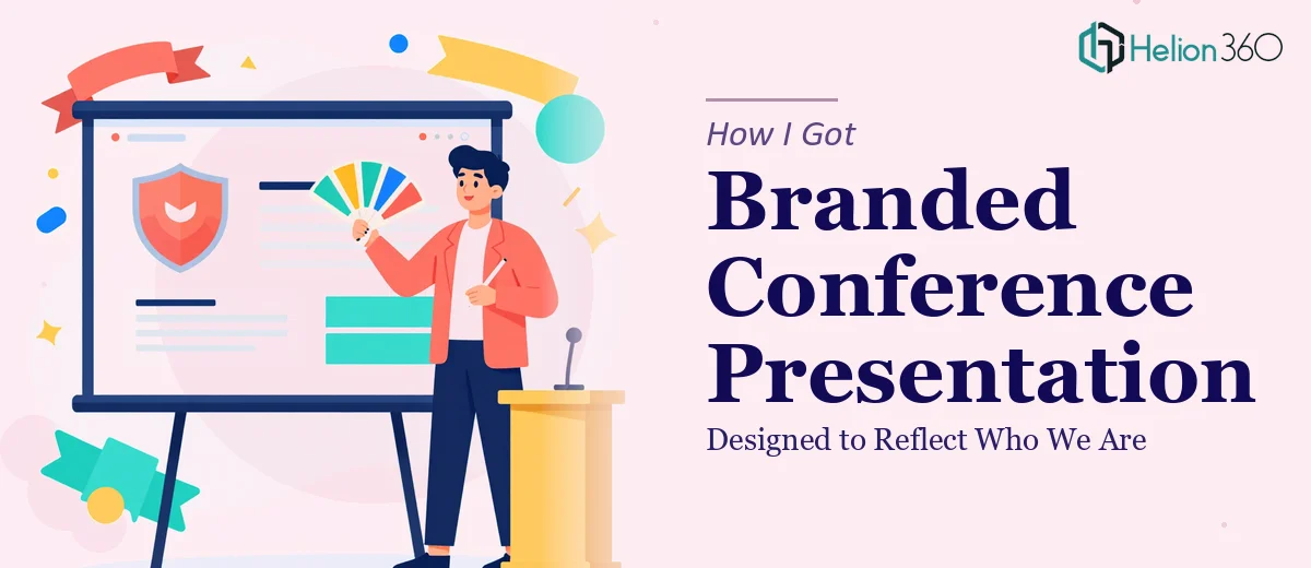 How I Got a Branded Conference Presentation Designed That Actually Reflected Who We Are